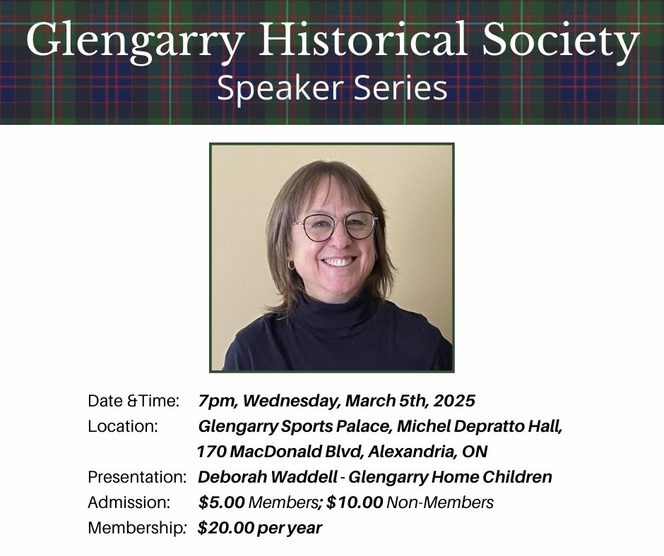 2025 Glengarry Historical Society Speaker Series, Deborah Waddell March 5, 2025